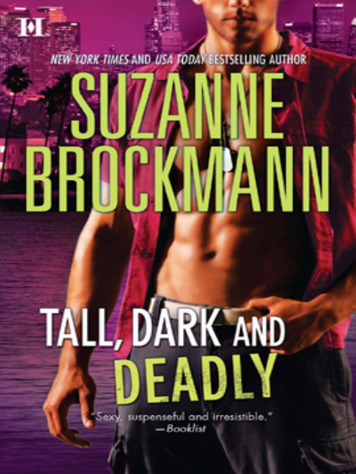 Title details for Tall, Dark and Deadly by Suzanne Brockmann - Available